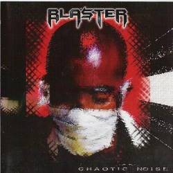 Blaster (TUR) : Chaotic Noise
